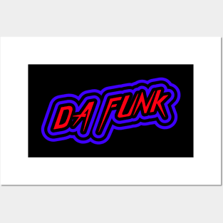 Da Funk Posters and Art